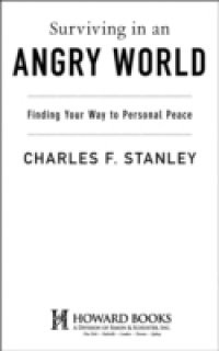 Surviving in an Angry World