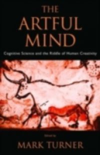 Artful Mind: Cognitive Science and the Riddle of Human Creativity