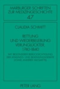 Rettung und Wiederbelebung Verungluckter, 1740-1840