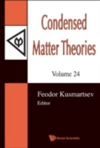 CONDENSED MATTER THEORIES, VOLUME 24 – PROCEEDINGS OF THE 32ND INTERNATIONAL WORKSHOP
