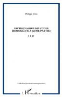 Dictionnaires des codes homosexuels (2eme partie) – i a w