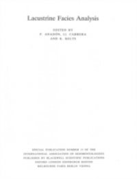 Lacustrine Facies Analysis (Special Publication 13 of the IAS)