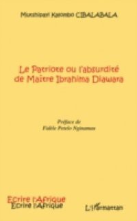 Le patriote ou l'absurdite de maItre ibrahima diawara – pref