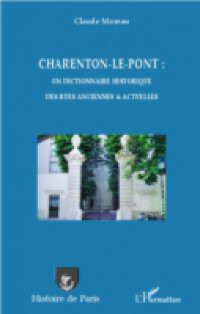 Charenton-le-Pont : un dictionnaire historique des rues anci
