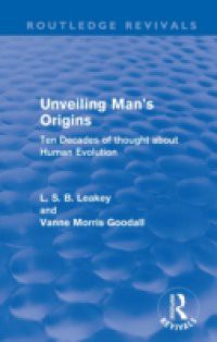 Unveiling Man's Origins (Routledge Revivals)