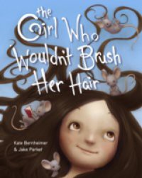 Girl Who Wouldn't Brush Her Hair