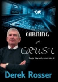Earning a Crust – Logic doesn't come into it