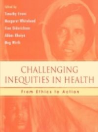 Challenging Inequities in Health: From Ethics to Action