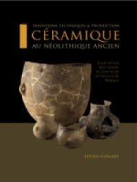 Traditions techniques et production ceramique au Neolithique ancien