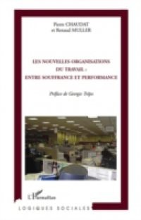 Les nouvelles organisations du travail: entre souffrance et