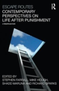 Escape Routes: Contemporary Perspectives on Life after Punishment