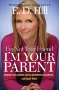 I'm Not Your Friend, I'm Your Parent