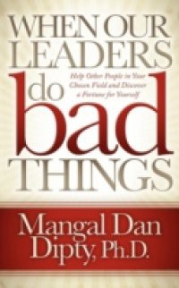 When Our Leaders Do Bad Things