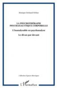 La psychotherapie psychanalytique corporelle – l'inanalysabl