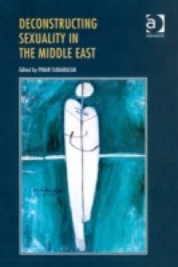 Deconstructing Sexuality in the Middle East