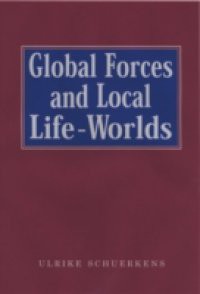Global Forces and Local Life-Worlds