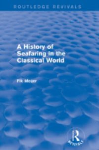 History of Seafaring in the Classical World (Routledge Revivals)