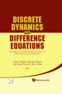DISCRETE DYNAMICS AND DIFFERENCE EQUATIONS – PROCEEDINGS OF THE TWELFTH INTERNATIONAL CONFERENCE ON DIFFERENCE EQUATIONS AND APPLICATIONS