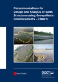 Recommendations for Design and Analysis of Earth Structures using Geosynthetic Reinforcements – EBGEO