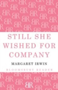Still She Wished For Company
