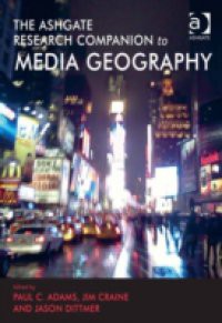 Ashgate Research Companion to Media Geography