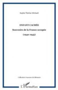 Enfant cachee souvenir de la france occupee 1940 1945