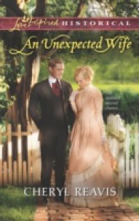 Unexpected Wife (Mills & Boon Love Inspired Historical)