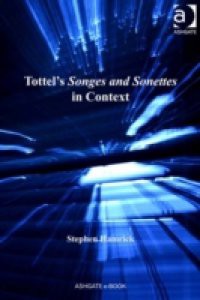 Tottel's Songes and Sonettes in Context
