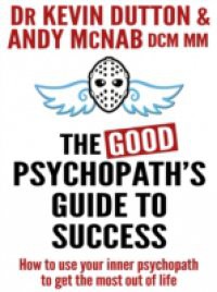 Good Psychopath's Guide To Success