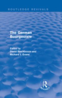 German Bourgeoisie (Routledge Revivals)