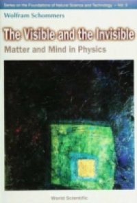 VISIBLE AND THE INVISIBLE, THE