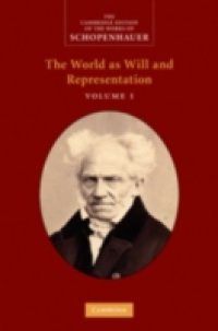 Schopenhauer: 'The World as Will and Representation': Volume 1